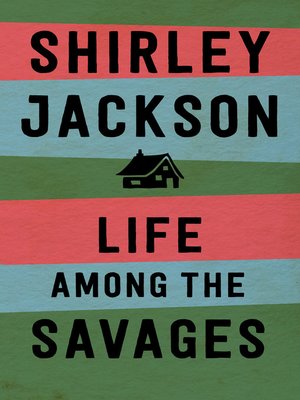 cover image of Life Among the Savages